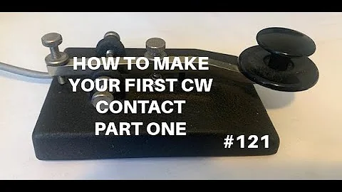 HOW TO MAKE YOUR FIRST CW CONTACT- PART ONE- SKCC