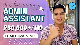 HIRING NOW: Be An Admin Assistant And Earn P30,000+ Monthly