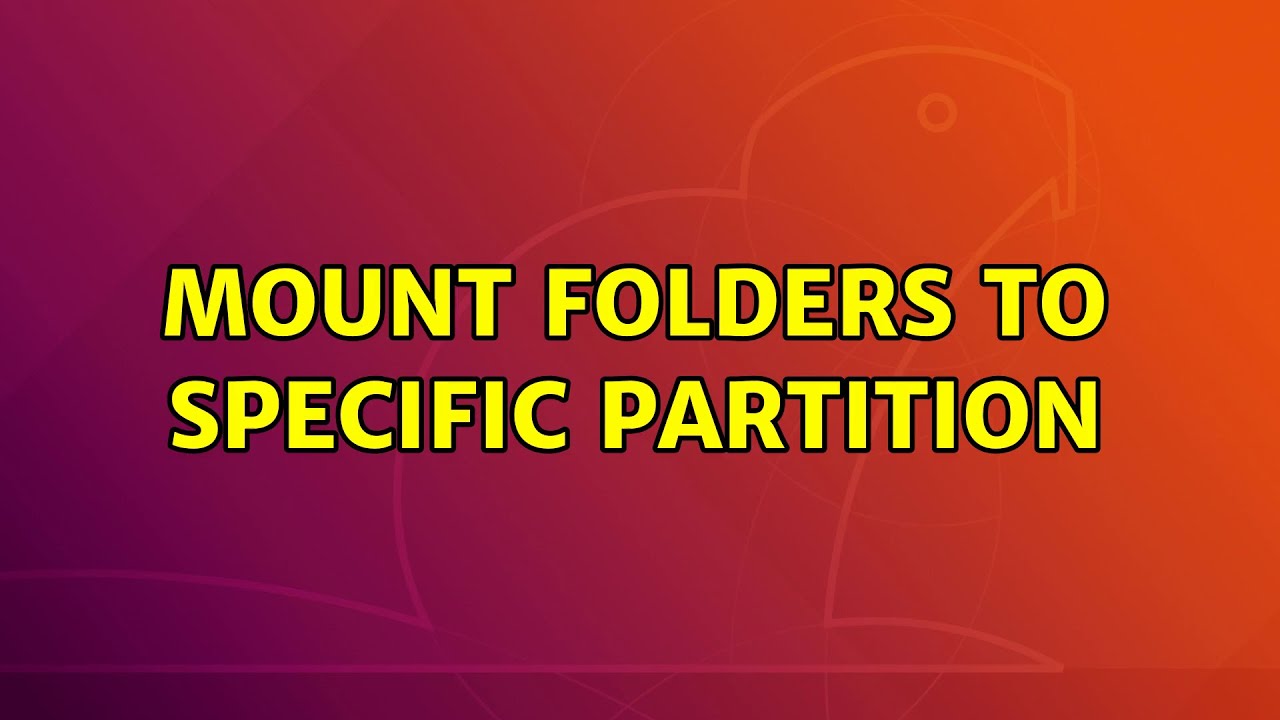 Ubuntu Mount Folders To Specific Partition YouTube Ubuntu Mount Folders To Specific Partition Youtube