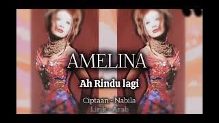 Amelina - Ah! Rindu Lagi