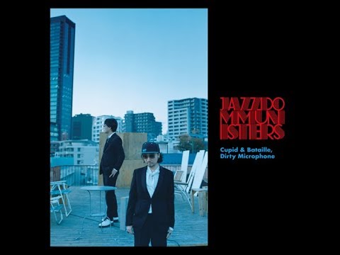 JAZZ DOMMUNISTERS / 2nd Album「Cupid & Bataille, Dirty Microphone」全曲試聴