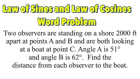 Law of Sines and Law of Cosines Word Problems