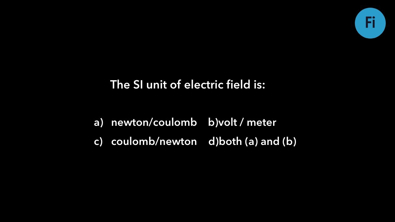 The Si Unit Of The Electric Field Is....