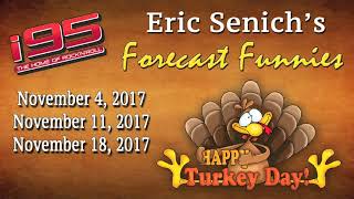 Eric Senich: &quot;Forecast Funnies&quot; Thanksgiving 2017