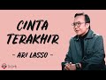 Cinta Terakhir - Ari Lasso (Lirik Lagu)