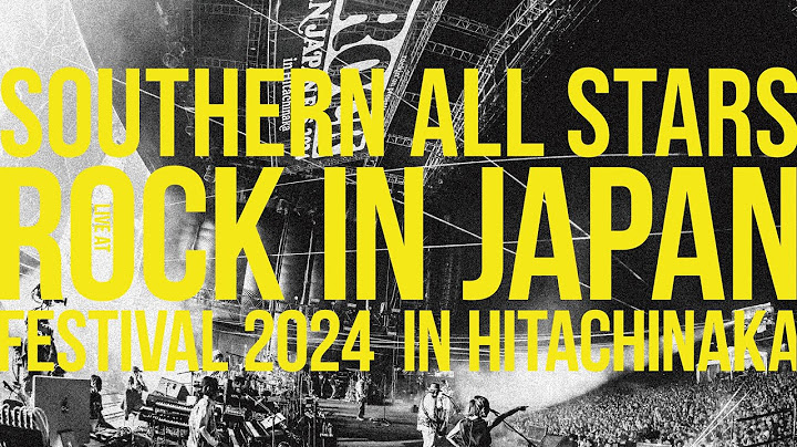 サザンオールスターズ Live at ROCK IN JAPAN FESTIVAL 2024 in HITACHINAKA [Official Trailer]