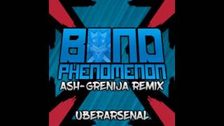 Bond Phenomenon Ash-Greninja Theme Remix - Prod. UberArsenal