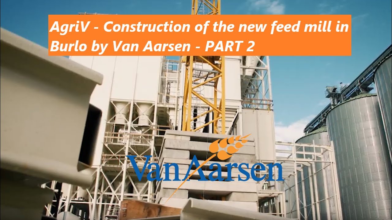 AgriV - Construction of the new feed mill in Burlo by Van Aarsen - PART 2
