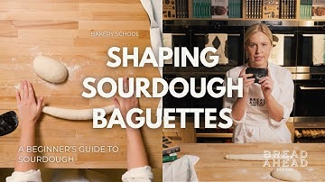 How to Shape Sourdough Baguettes