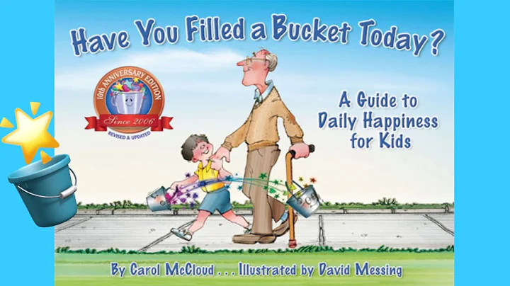 Have You Filled Your Bucket Today? by Carol McClou...