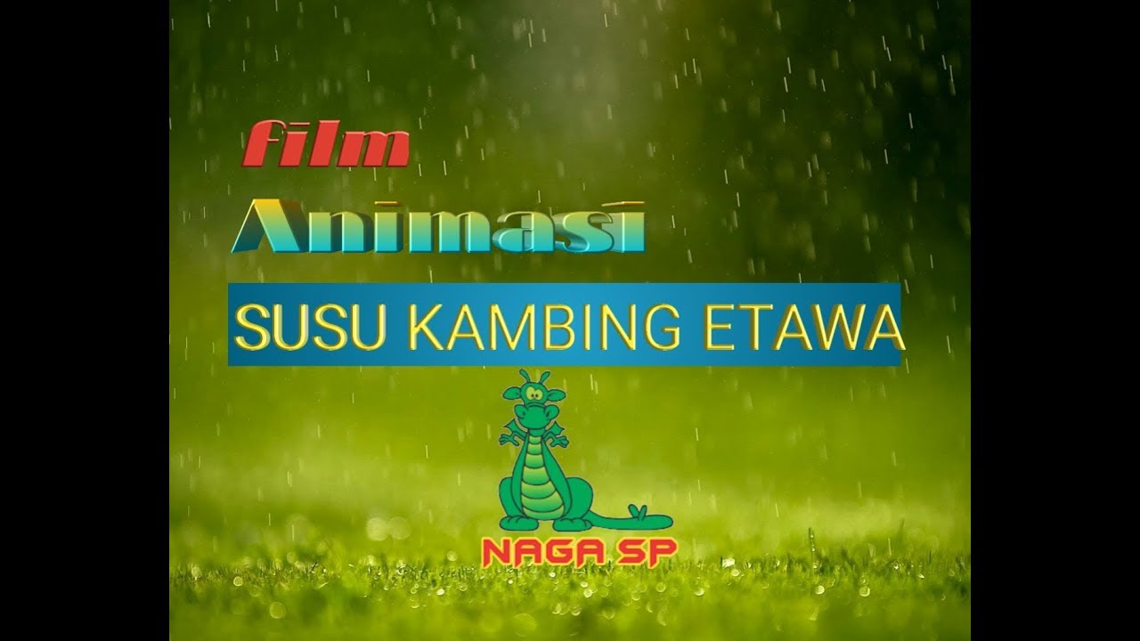 Film Animasi  Susu kambing  etawa  Naga Sp Episode 1 YouTube