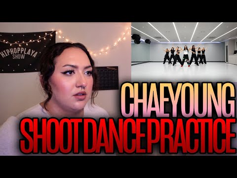 CHAEYOUNG "SHOOT (Firecracker)" Dance Practice Reaction