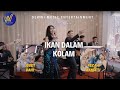 Ikan dalam kolam versi rock koplo dewwi entertainment