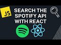 Building a Spotify API Searcher in React