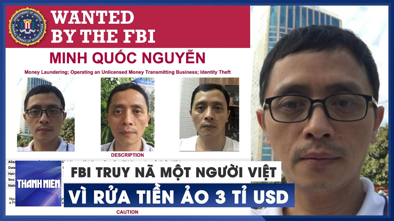 FBI truy nã một người Việt vì rửa tiền ảo hơn 71 ngàn tỉ đồng ...