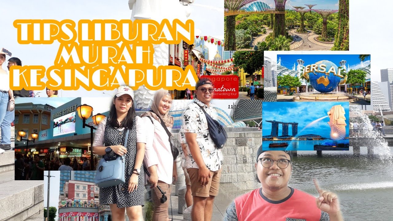 TIPS WISATA MURAH KE SINGAPURA 2020 YouTube