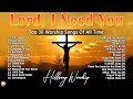 Lord, I Need You,.. | Special Hillsong Worship Songs Playlist 2024 🙌 Top Christian Worship Songs#102