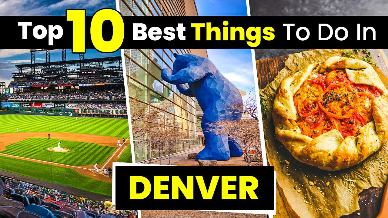 Top 10 Things to Do in Denver Colorado