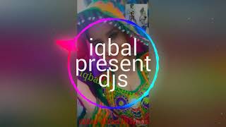 Dilbar dilbar DJ remix Iqbal present djs