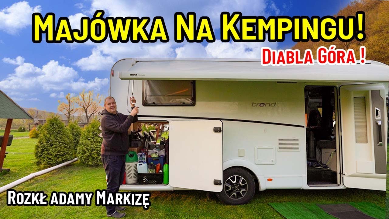 Majówka na Kempingu Diabla Góra ! Pierwsze Rozkładanie w Tym Sezonie - Rozkładamy Markizę!