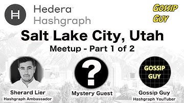 Hedera Hashgraph - Salt Lake City Meetup - Part 1 of 2 (Sherard Lier, a Mystery Guest + Gossip Guy)
