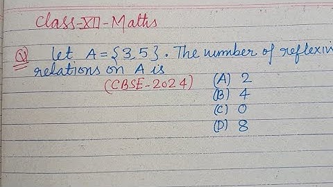 Let A= { 3,5 } the number of reflexive relations on A is.. | cbse class 12 maths solutions