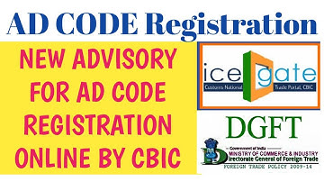 AD CODE Registration New Advisory By CBIC | AD CODE  Process | AD CODE Notification | DGFT | ICEGATE