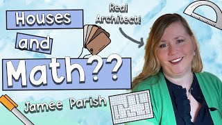 How an Architect Uses Math : How it's Math Series (Math Interview for Kids)