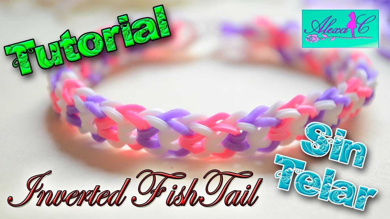 ♥ Tutorial: Pulsera Inverted FishTail de gomitas (sin telar) ♥ - YouTube