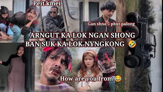 ARNGUT KA LOK NGAN SHONG BAN SUK KA LOK NYNGKONG  /Madiang Entertainment Group Funny Video 😂
