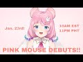 PINK MOUSE DEBUTS!!