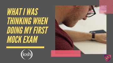 What I was thinking when taking my first mock exam- IOSH Managing Safely