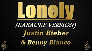 Lonely - Justin Bieber \& Benny Blanco (Karaoke\/Instrumental)