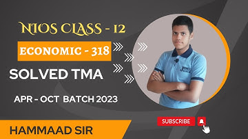 Solved TMA Economics  -318  Nios Class 12  solved (TMA) 2023 April & October Batch Solved