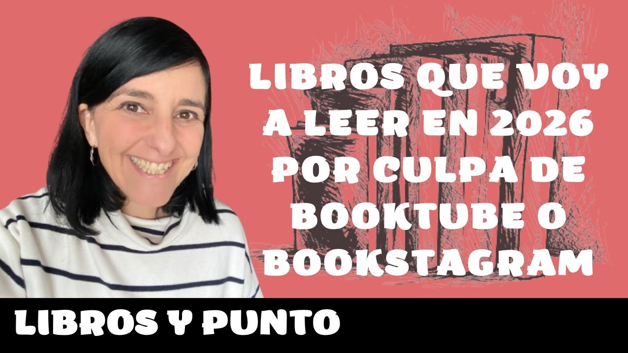 LIBROS QUE VOY A LEER EN 2026 POR CULPA DE BOOKTUBE O BOOKSTAGRAM