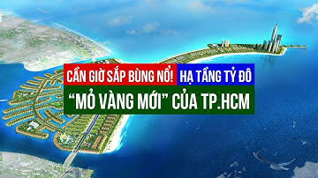 CẦN GIỜ SẮP BÙNG NỔ! Hạ tầng TỶ ĐÔ đang biến vùng đất ngủ thành MỎ VÀNG mới của TP.HCM