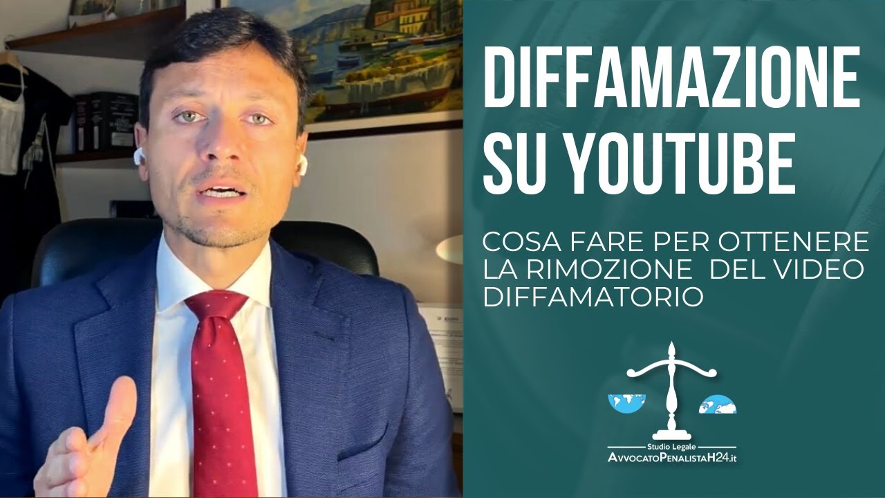 Diffamazione su YouTube: cosa fare per ottenere la rimozione del video ...