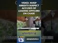 VIDEO: NMSP arrests suspect accused of leading officers on chase