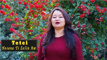 B. Lalthazuali (Tetei) - Hosana Ti Zelin Aw (Official Music Video)