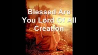 Blessed Are You Lord of All Creation