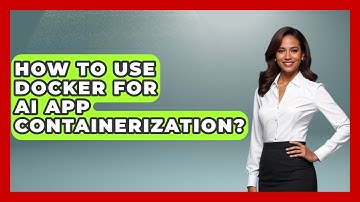 How To Use Docker For AI App Containerization? - Learning To Code With AI