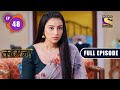 Incomplete Relationship | Kaamnaa - Ep 48 | Full Episode | 19 January 2022