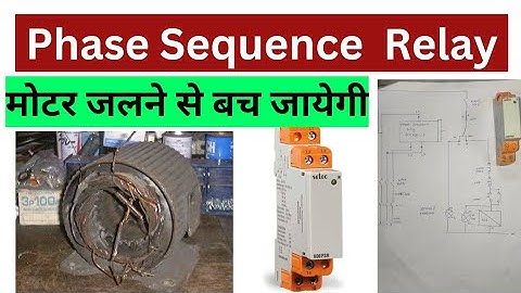 Phase Sequence Relay ki working #in hindi And prectical