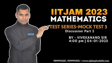 IIT-JAM MATHEMATICS 2023   TEST SERIES DISCUSSION  || VIVEKANAND SIR ||