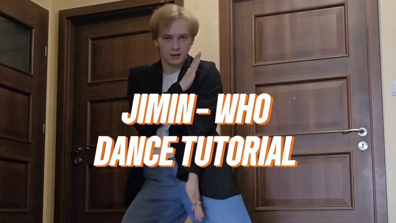 Jimin WHO Dance Tutorial Mirrored 0 5x 0 8x 1 0x YouTube jimin-who-dance-tutorial-mirrored-0-5x-0-8x-1-0x-youtube