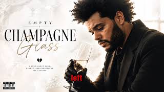 The Weekend- Empty Champagne Glass🎶(Official lyric video)