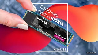 Por que as concorrentes não lançam um desses?! 🤔 [Kioxia Exceria PRO, PCIe 4.0 NVMe SSD, 7300 MB/s]