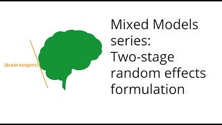 2 Mixed models series: Two stage random effects formulation