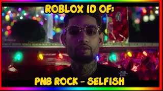 PNB ROCK - SELFISH ROBLOX MUSIC ID/CODE *SEPTEMBER 2022*