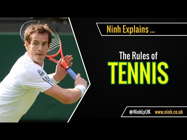 The Rules of Tennis Explained